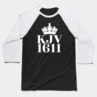 KJV 1611 (with crown) King James Version Baseball T-Shirt